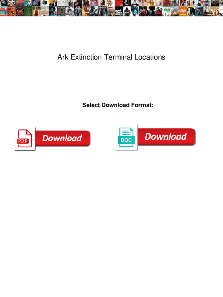 Fillable Online Ark Extinction Terminal Locations. Ark Extinction Terminal Locations duygusal