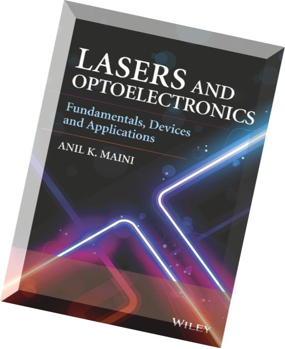 Download Lasers and Optoelectronics Fundamentals, Devices and