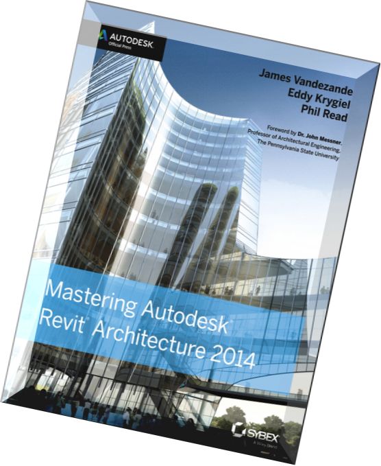 Download Mastering Autodesk Revit Architecture 2014 Autodesk Official Press PDF Magazine