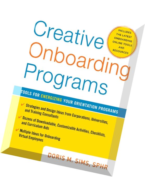 Download Creative Onboarding Programs Tools for Energizing Your Orientation Program, 2 edition