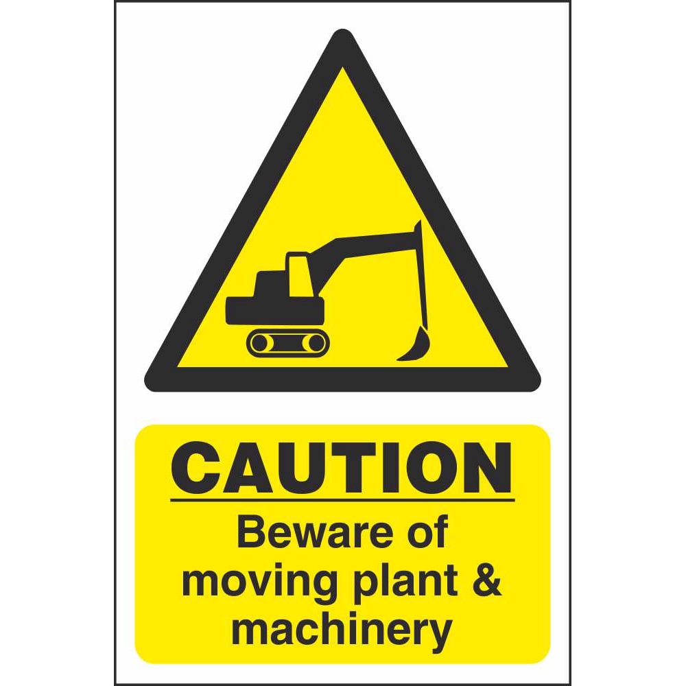 Caution Moving Plant & Machinery Signs Hazard Construction Safety