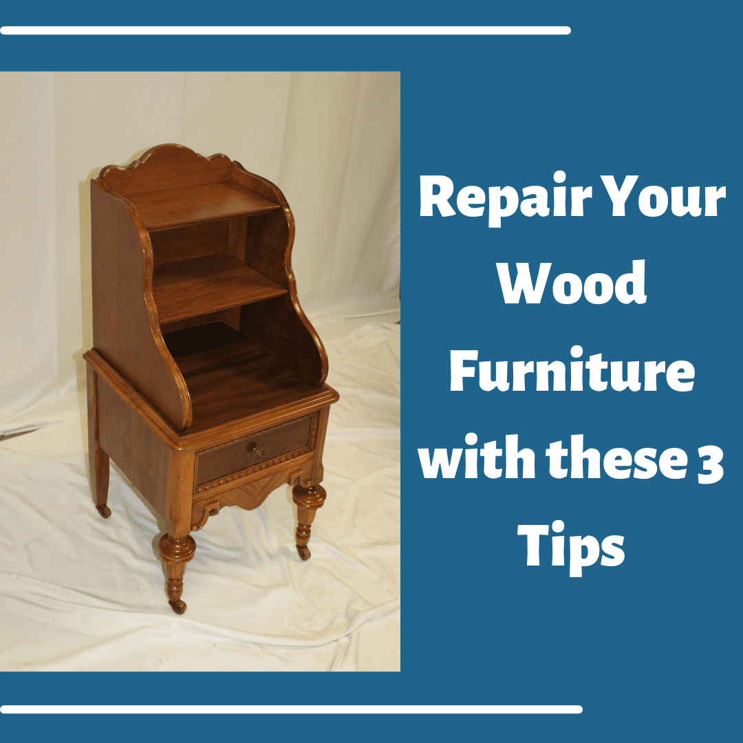 Repair Your Wood Furniture With These Three Tips Penders Antiques