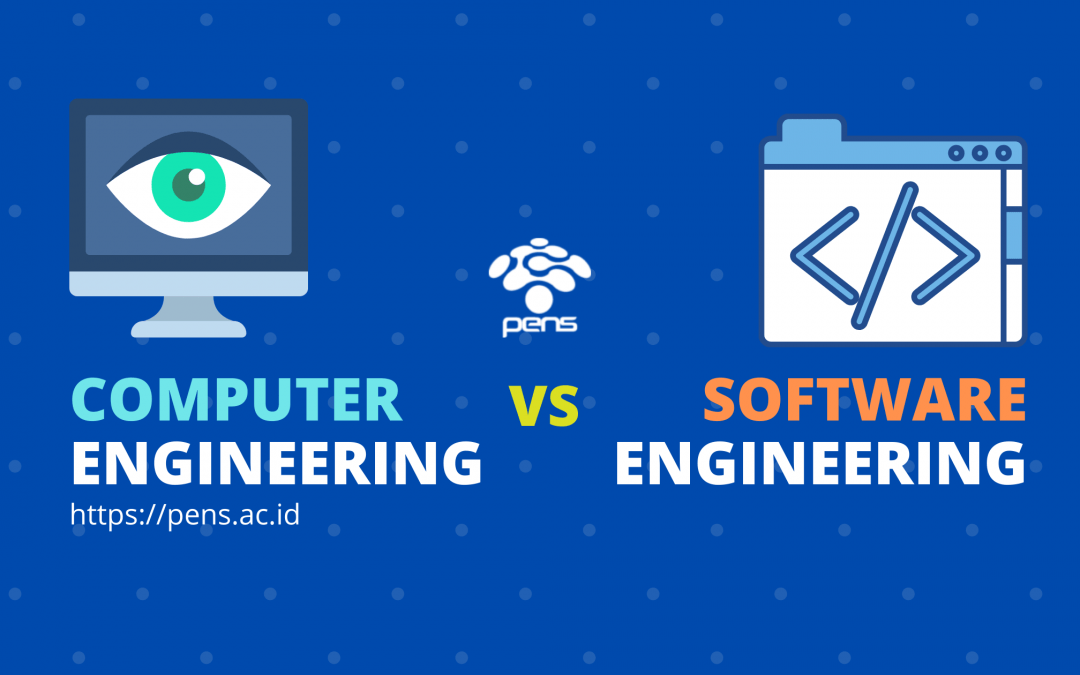 Computer Engineering VS Software Engineering Politeknik Elektronika