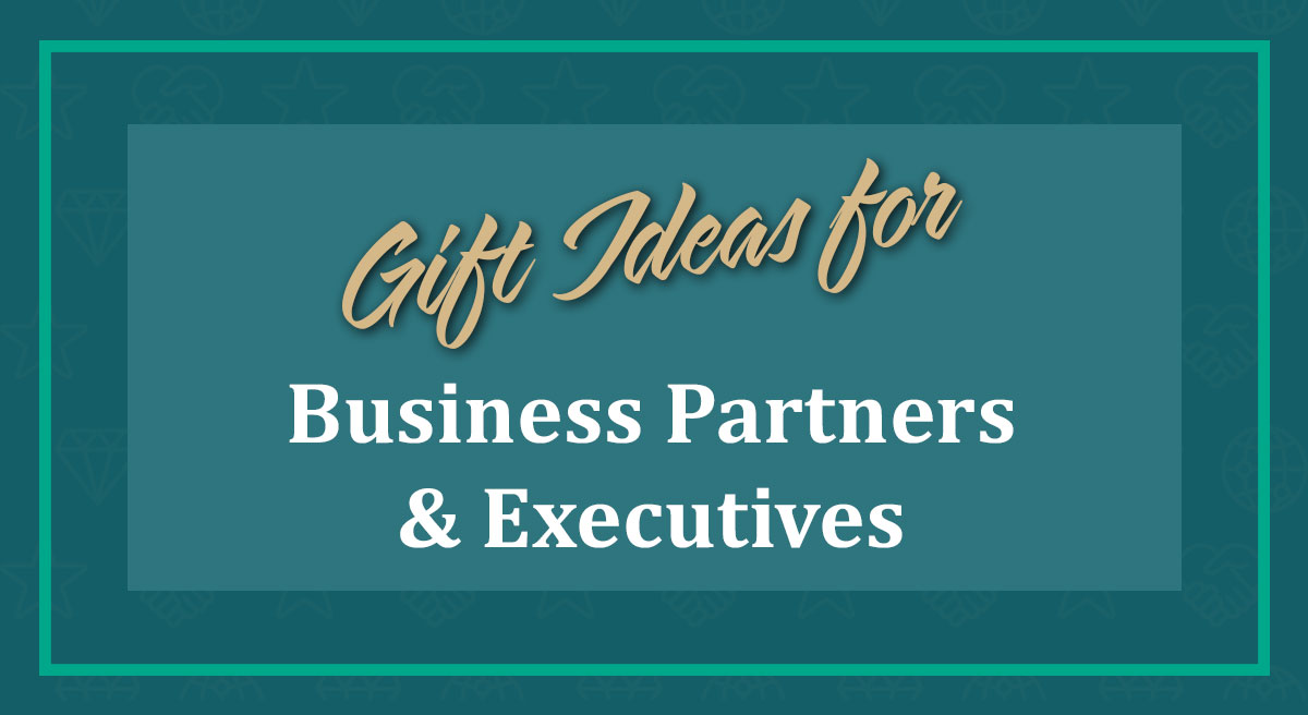 Best Executive Gifts for Business Partners in 2020 Infographic