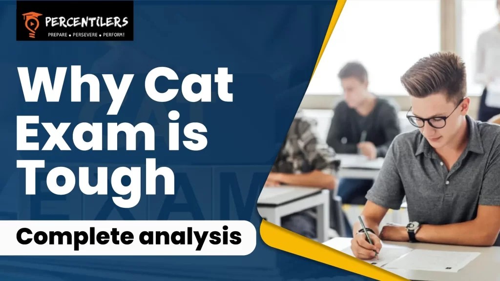 Why Cat Exam is Tough Complete Analysis Percentilers