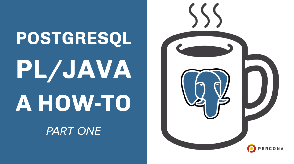 PostgreSQL PL/Java A HowTo, Part 1