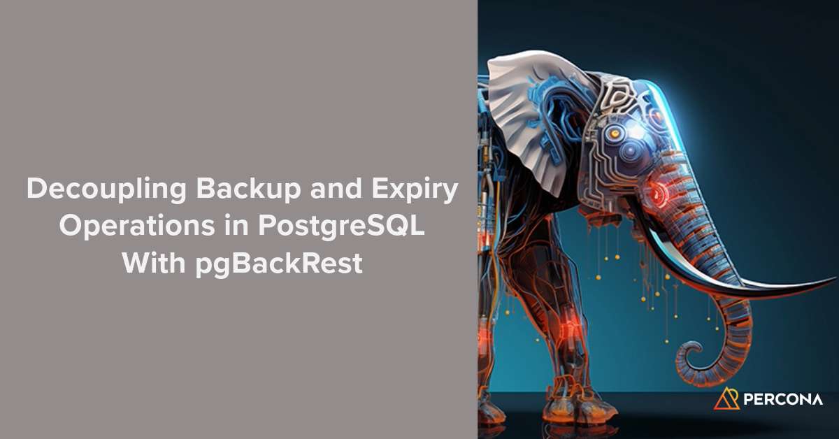 Decoupling Backup and Expiry Operations in PostgreSQL With pgBackRest