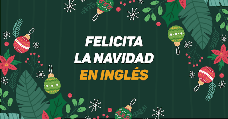 8 expresiones navideñas en inglés para usar en familia Performing English