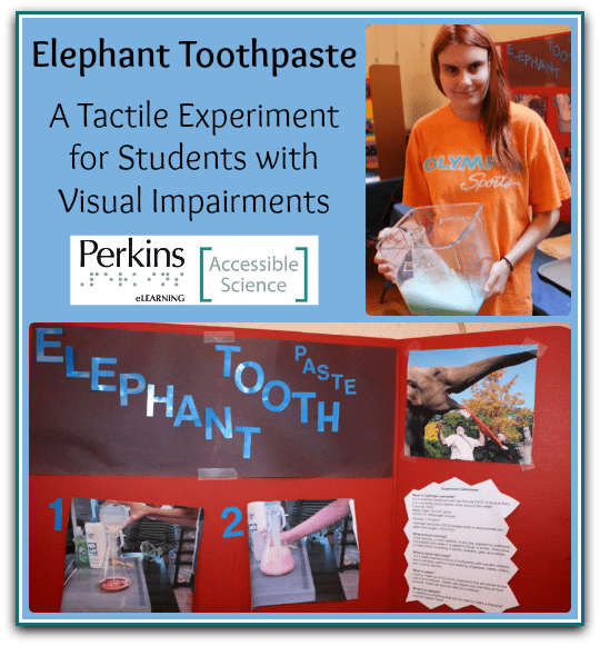 Elephant Toothpaste Perkins School for the Blind