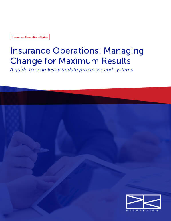 Insurance Operations Managing Change for Maximum Results Perr&Knight