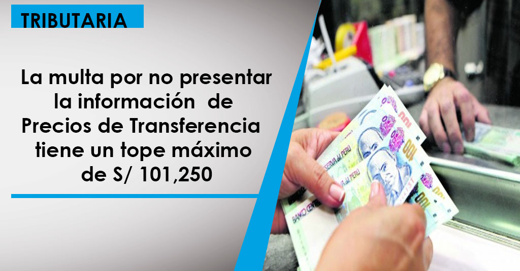 La multa por no presentar la información de Precio de Transferencia