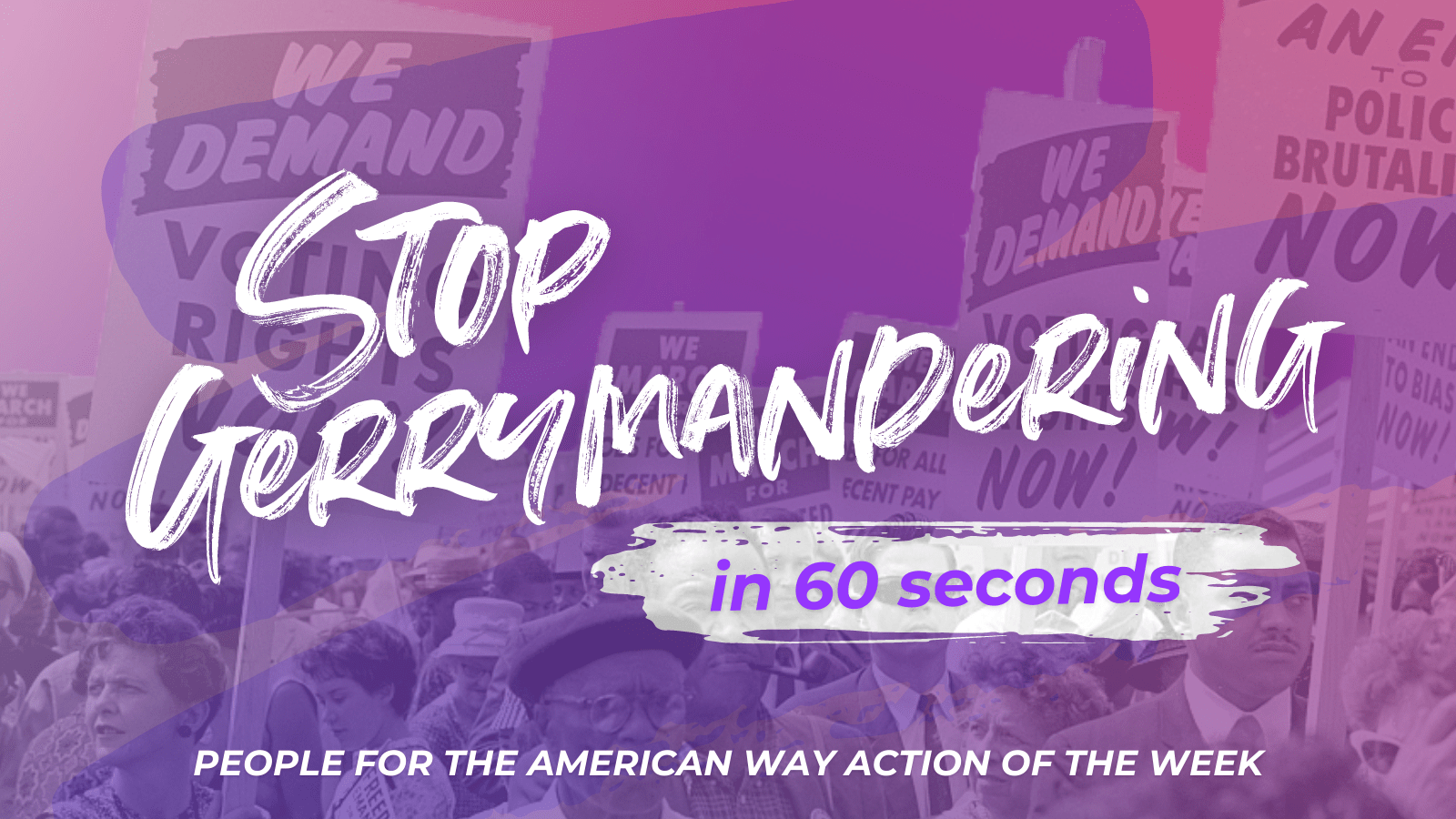 Stop Gerrymandering in 60 Seconds People For Action of the Week