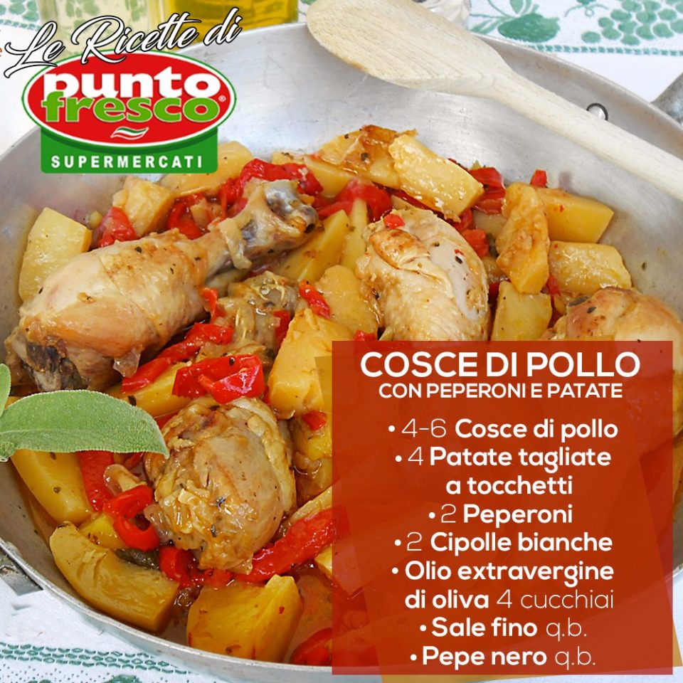 Cosce di Pollo con Peperoni e Patate Punto Fresco Supermercati