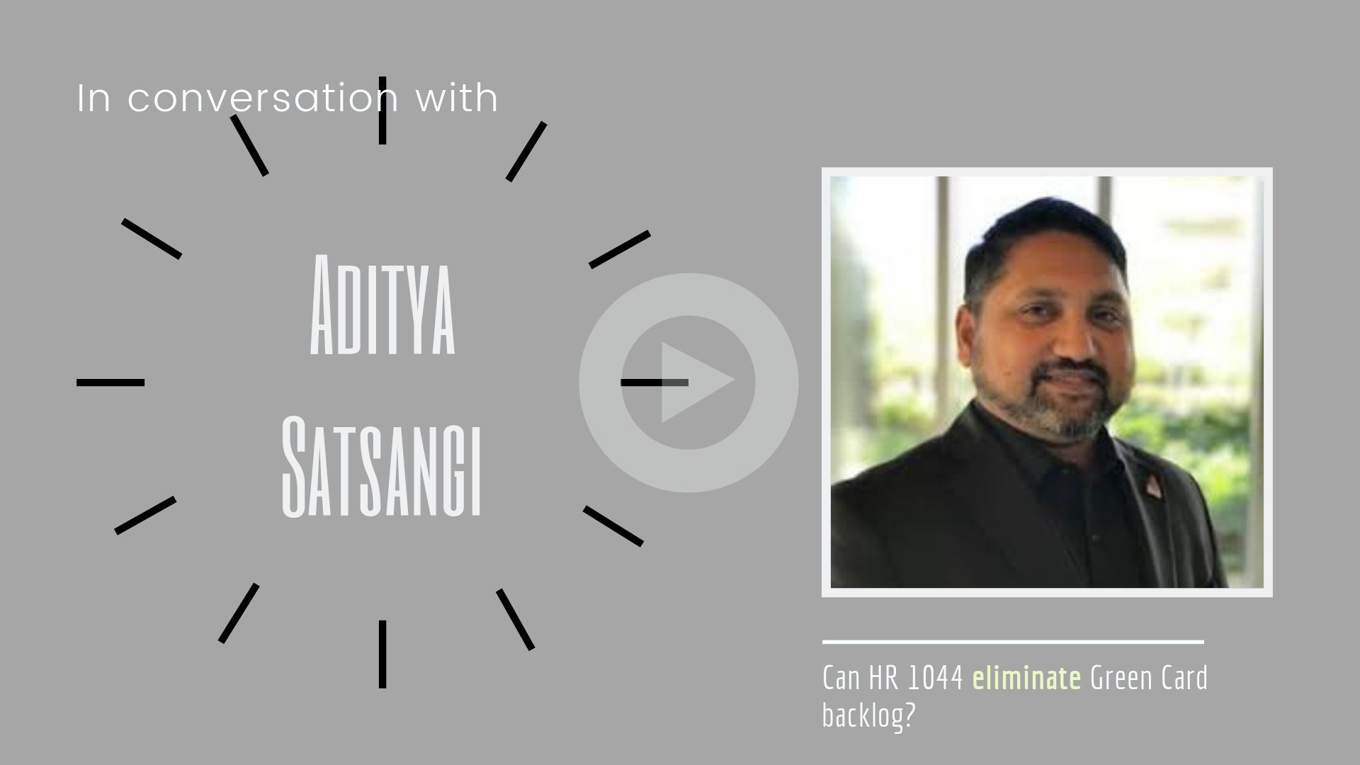 If HR 1044 passes Aditya Satsangi thinks Green Card backlog will be