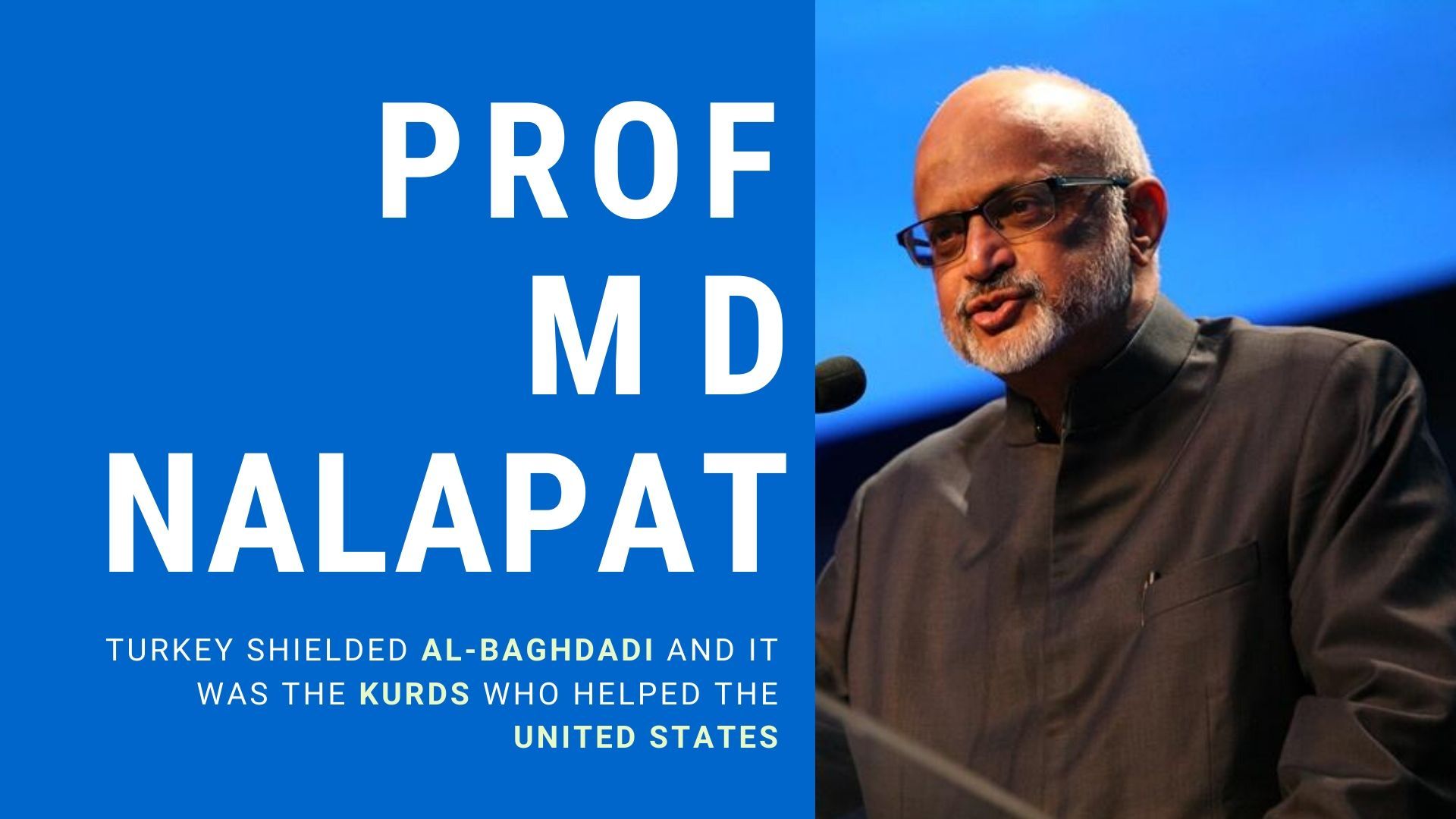 Turkey sheltered AlBaghdadi and it is the Kurds who helped the US