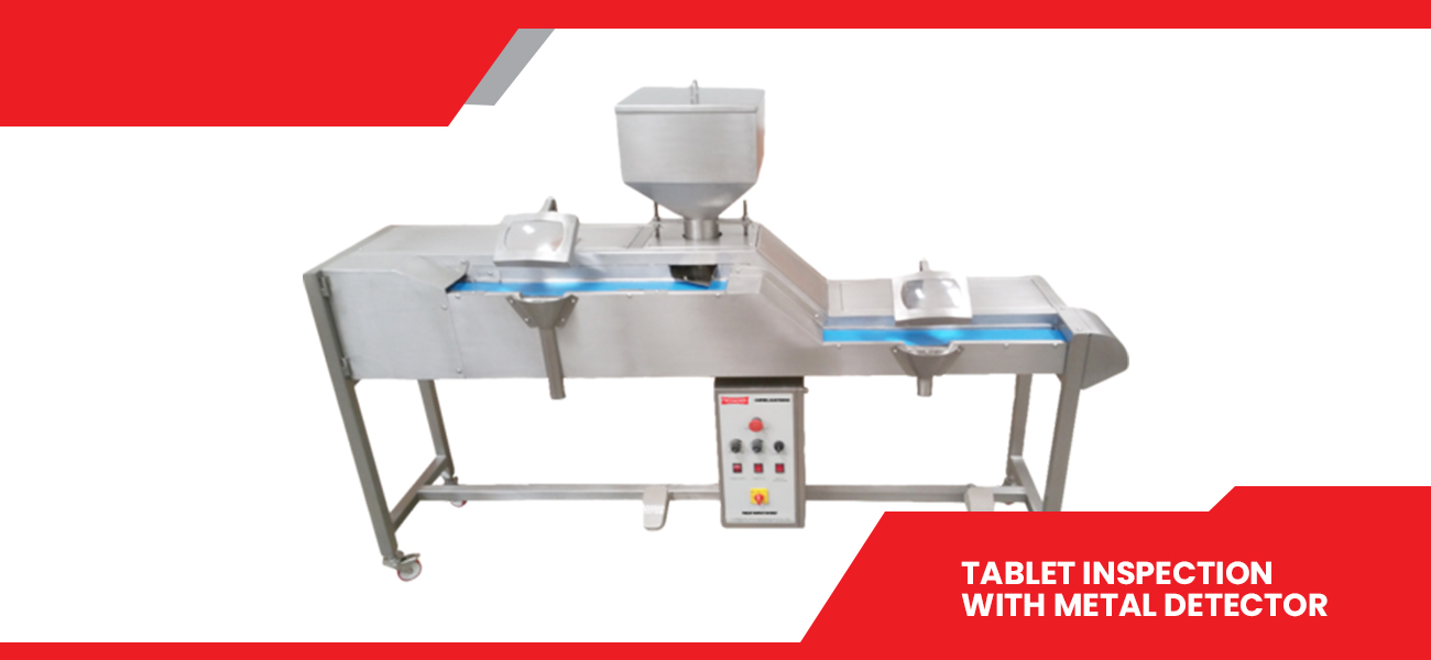 Tablet Inspection With Metal Detector Pharma Fab Industries