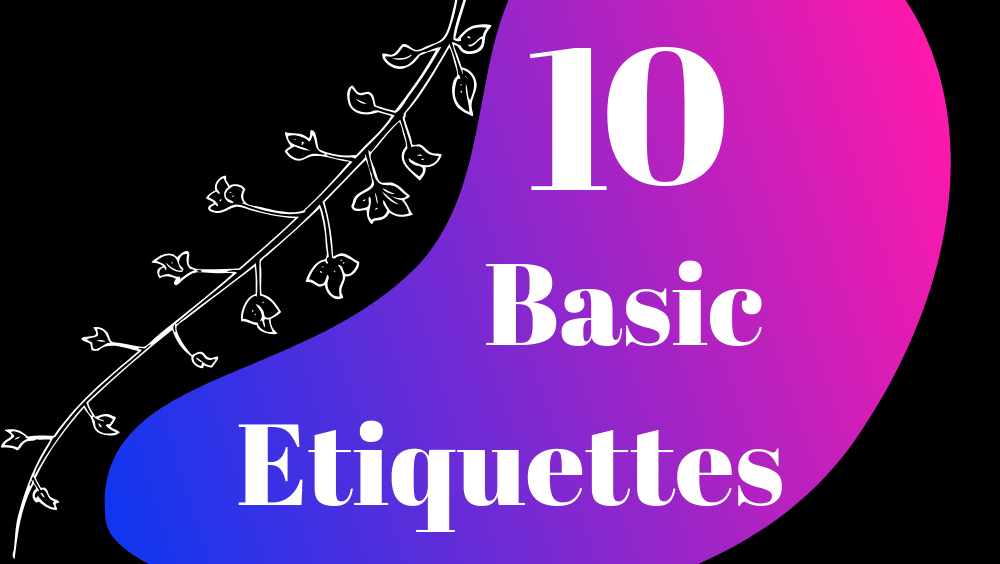 10 Basic Etiquettes For Personality Grooming PhoneWorld