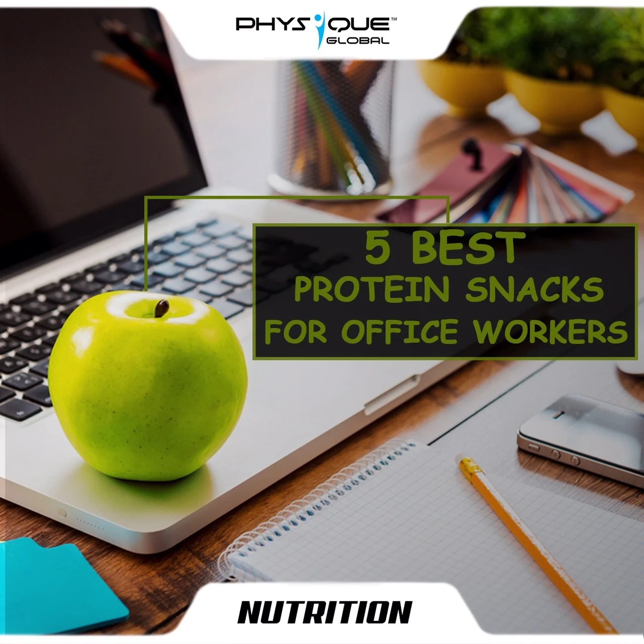 5 Best Protein Snacks for Office Workers Physique Global