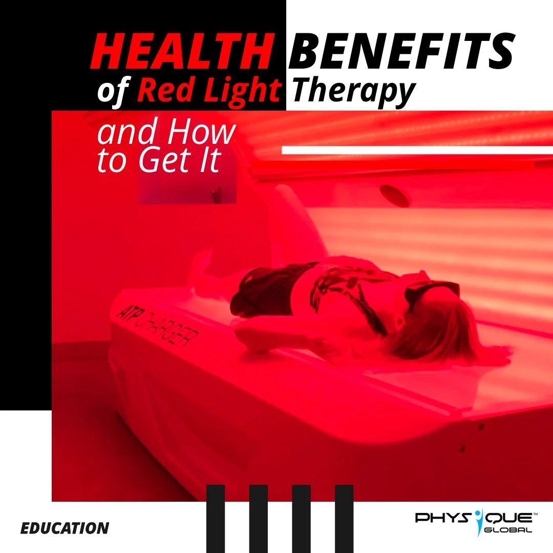 Health Benefits of Red Light Therapy and How to Get It? Physique Global