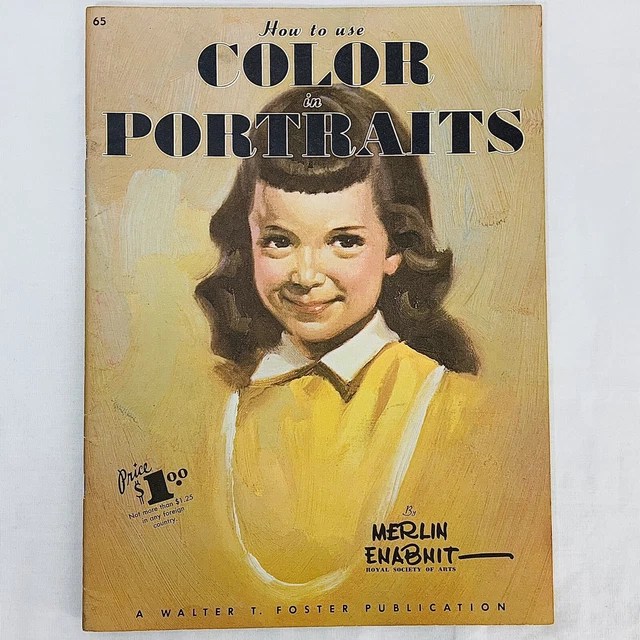 WALTER T FOSTER How To Use Colors in Portraits Vintage Painting Art