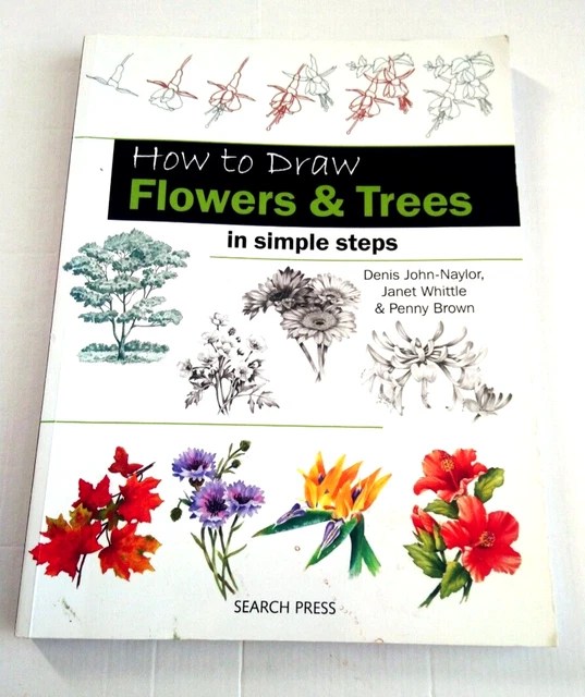 HOW TO DRAW Flowers & Trees in simple steps Book by Naylor, Whittle, Brown £5.00 PicClick UK