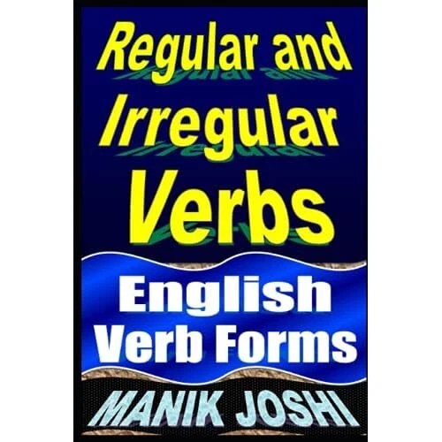REGULAR AND IRREGULAR Verbs English Verb Forms by Mani Paperback NEW
