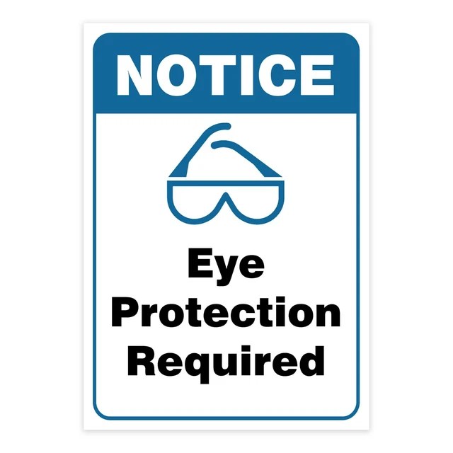 NOTICE EYE PROTECTION Required Sign Vinyl Decal Window Wall Safety