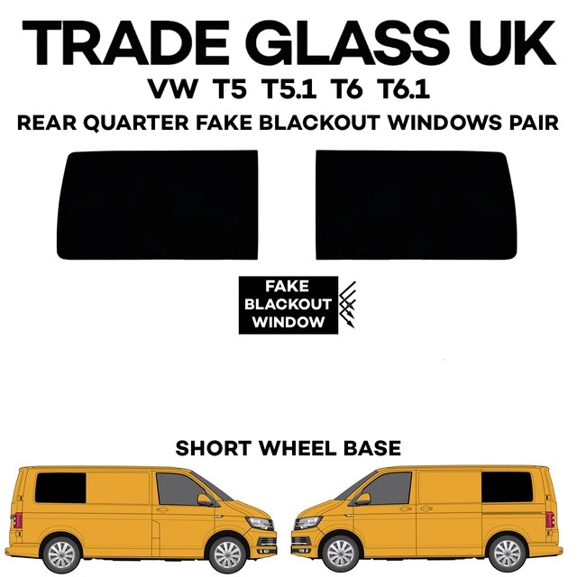 VW T5 TRANSPORTER BLACK OUT Rear Quarter Windows For SWB FAKE WINDOWS £