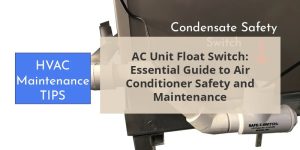 AC Unit Float Switch: Essential Guide To Air Conditioner Safety And