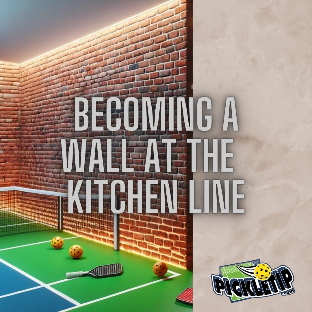 A Wall at the Pickleball Kitchen Line