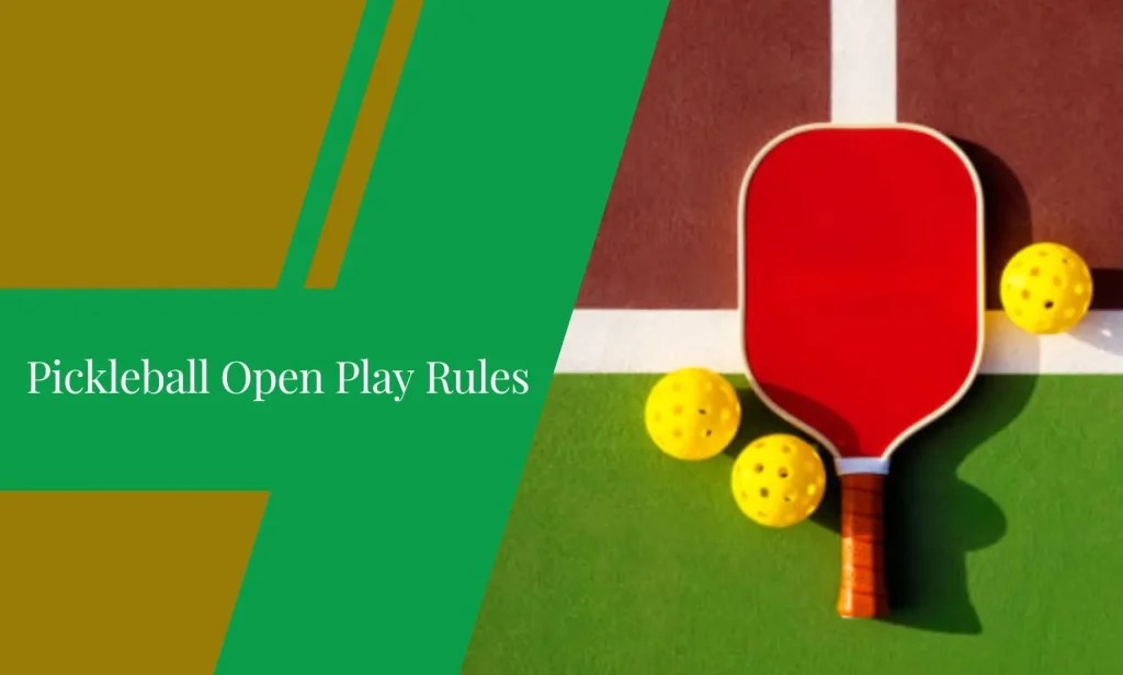 Pickleball Open Play Rules How to Get Most From It
