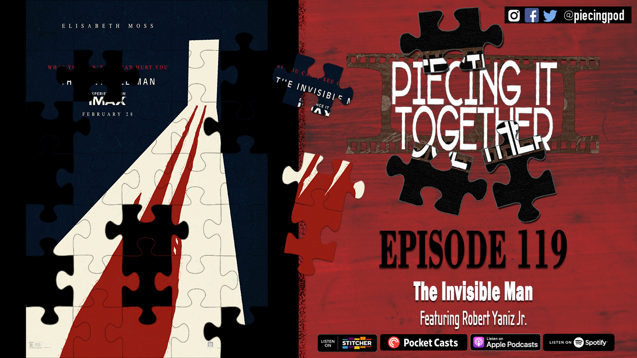 The Invisible Man (Featuring Robert Yaniz Jr.) Piecing It Together
