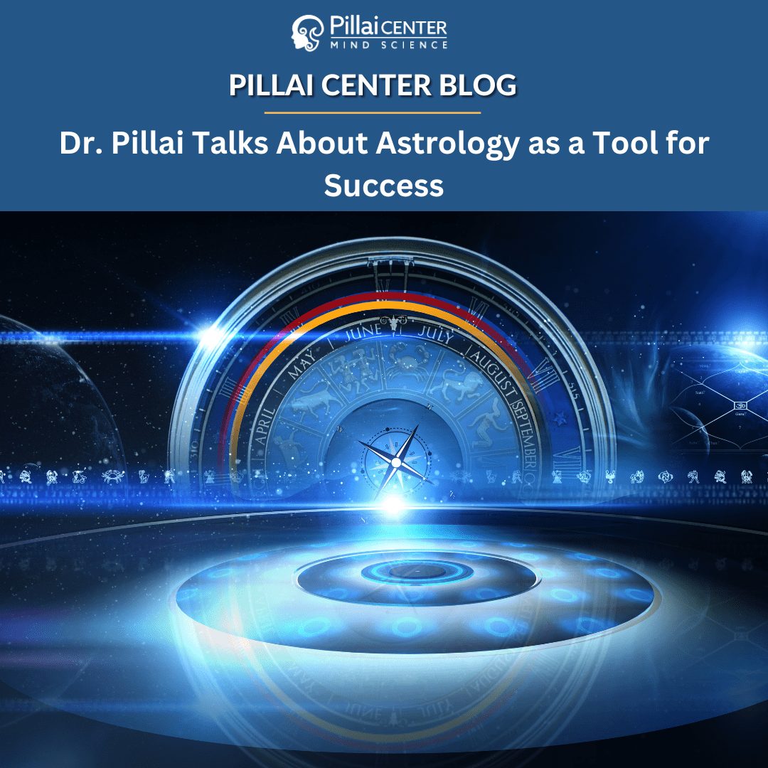 Dr. Pillai Talks About Astrology As a Tool for Success Pillai Center Blog(02)