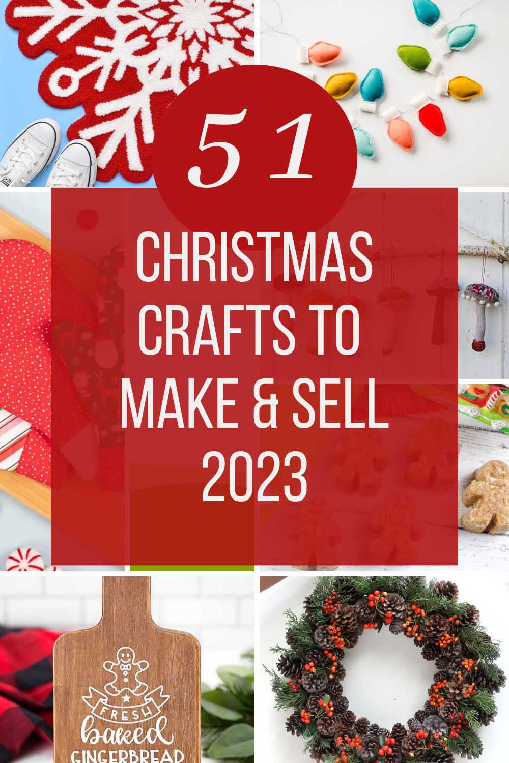 2023 Christmas Gift Ideas Crafts 51 Christmas Crafts to Sell Making the Most of the 2023 Festive Craft