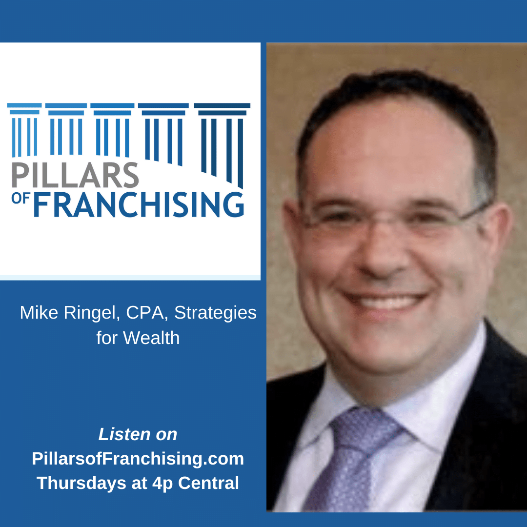 Pillars of Franchising Mike Ringel, CPA, Strategies for Wealth