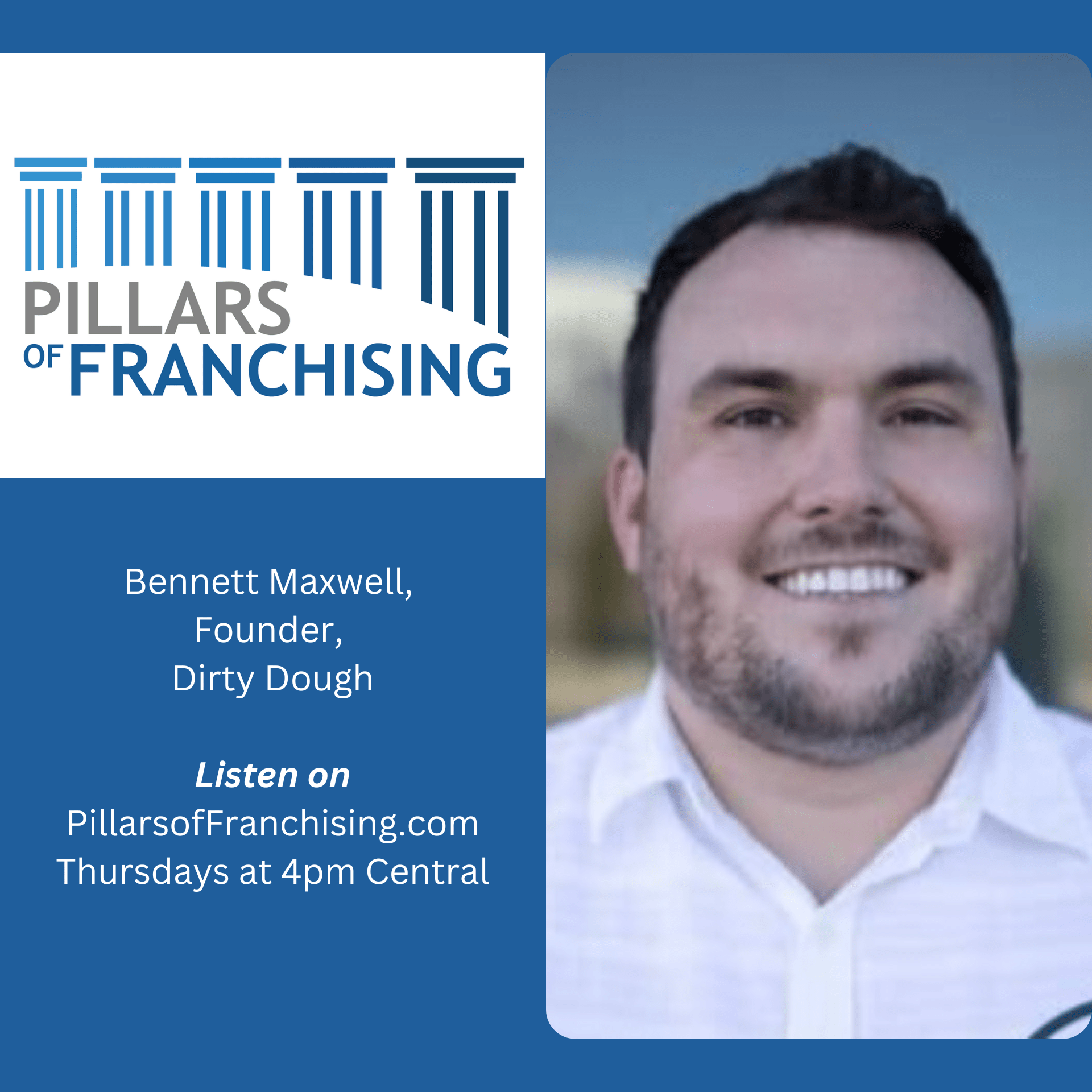 Pillars of Franchising Maxwell, Founder, Dirty Dough