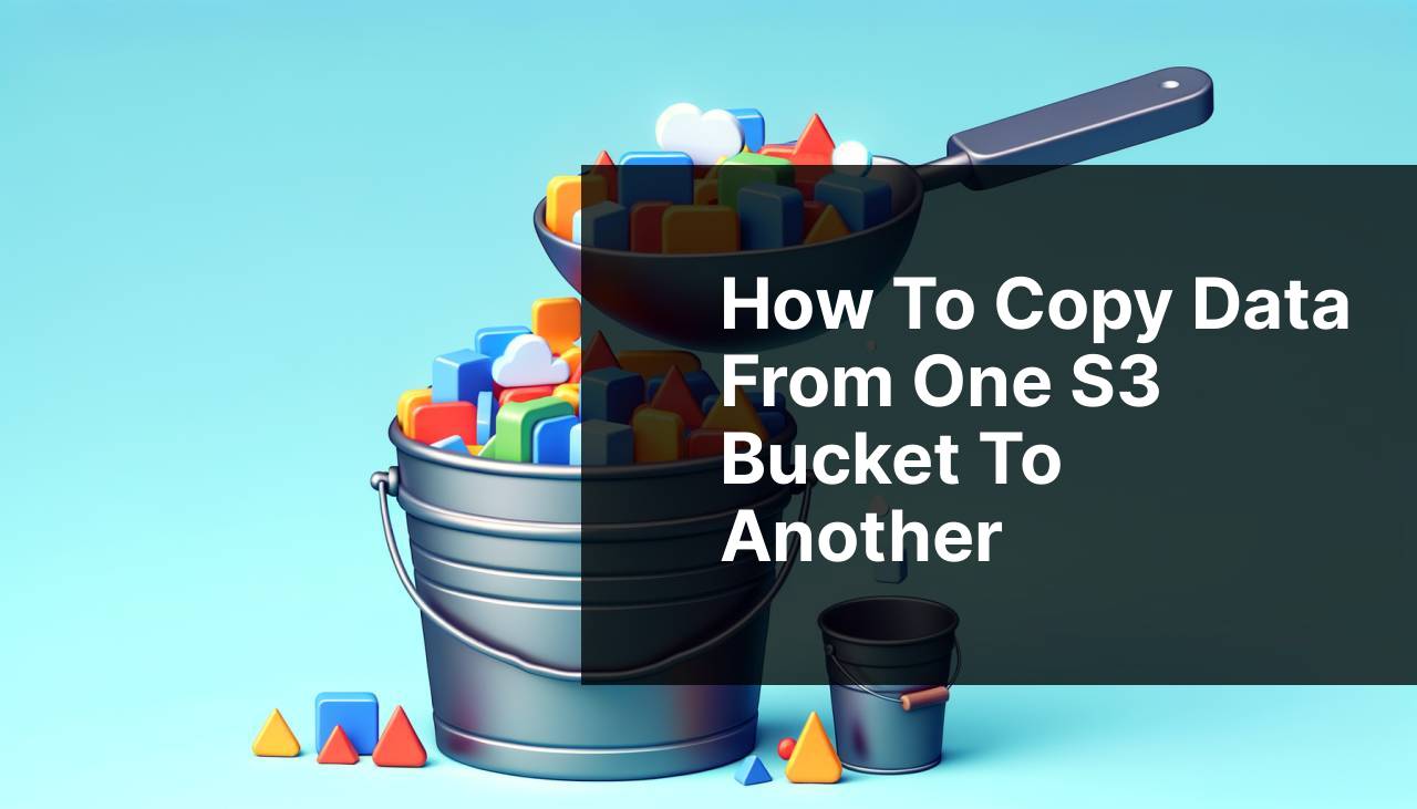 Discover proven ways of copying data between Amazon S3 Buckets