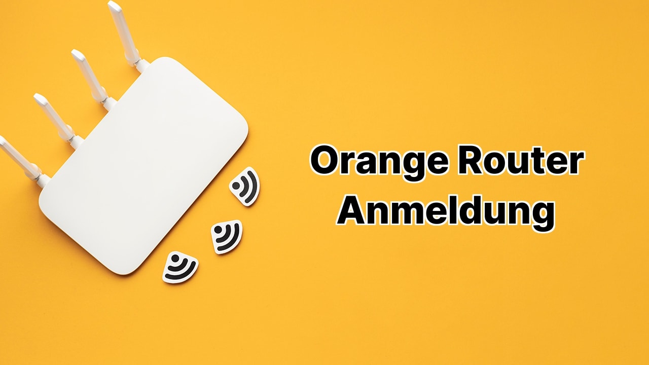 Orange Router Anmeldung. Aktualisiert im Jahr 2024