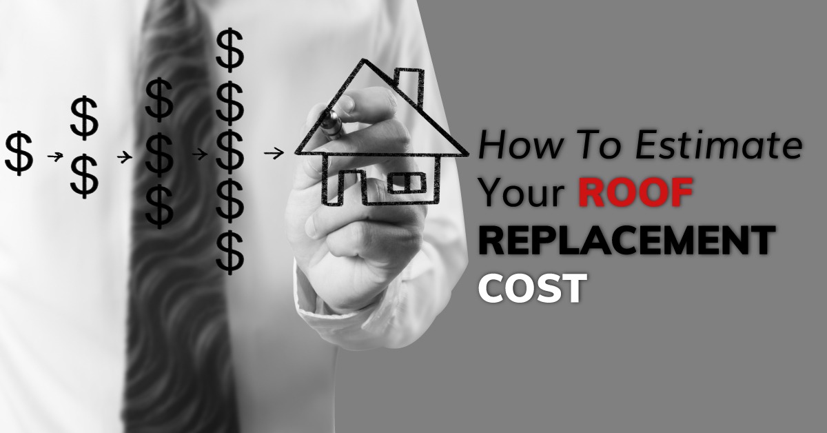 How To Estimate Your Roof Replacement Cost Pinnacle Roofing