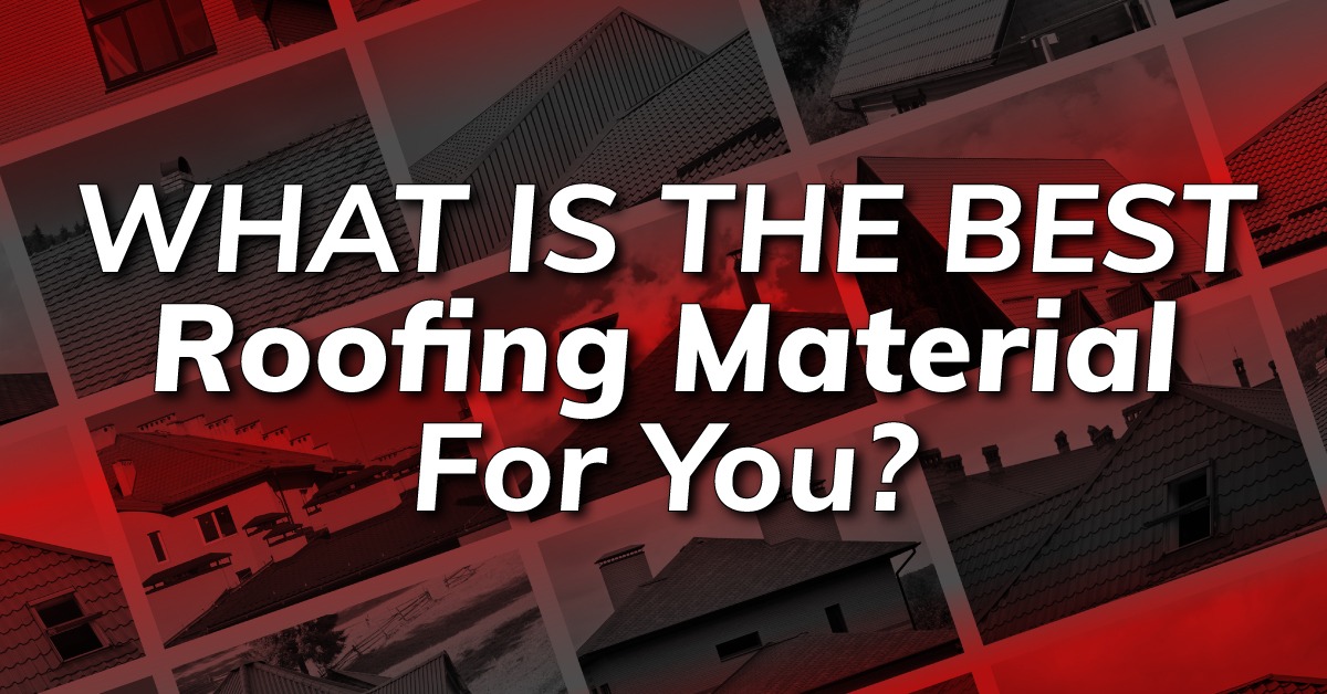 What Is The Best Roofing Material For You? Pinnacle Roofing