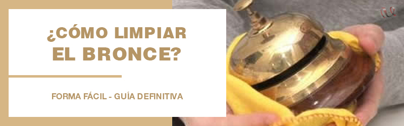 Como Limpiar Bronce de forma Fácil 【 Guía Definitiva