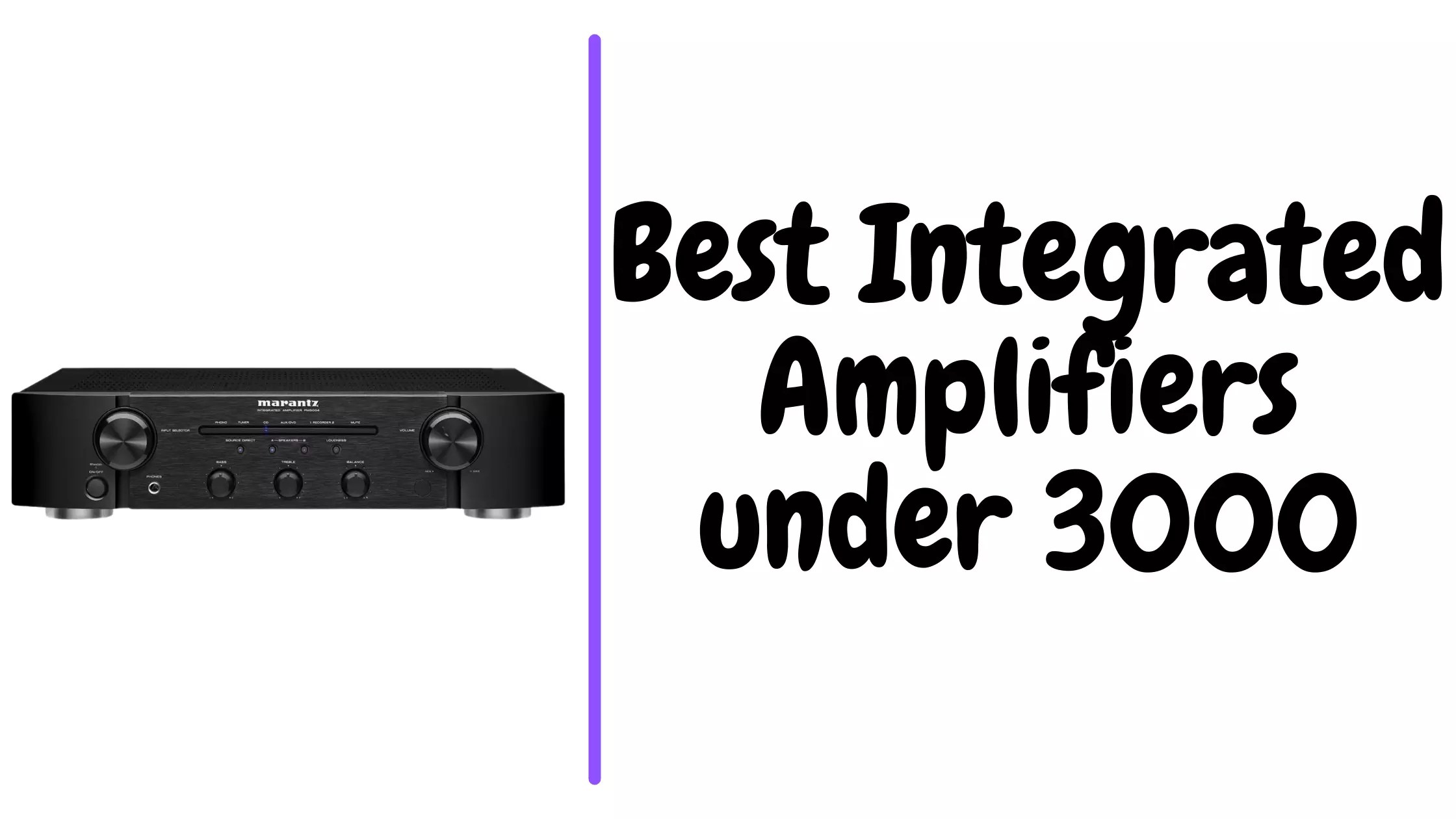List of Top 10 Best Integrated Amplifiers Under 3000 Reviews