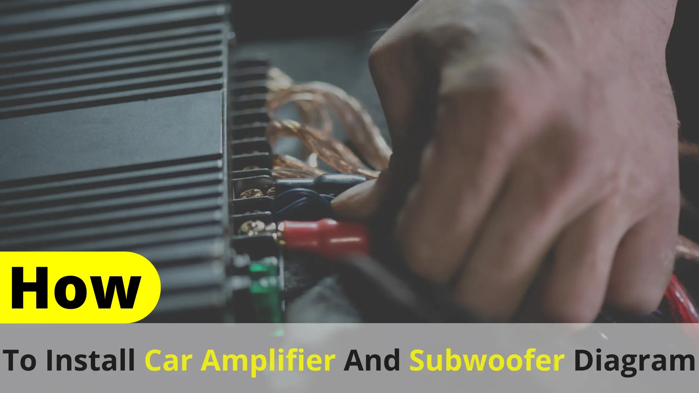 How to Install Car Amplifier and Subwoofer Diagram Guide