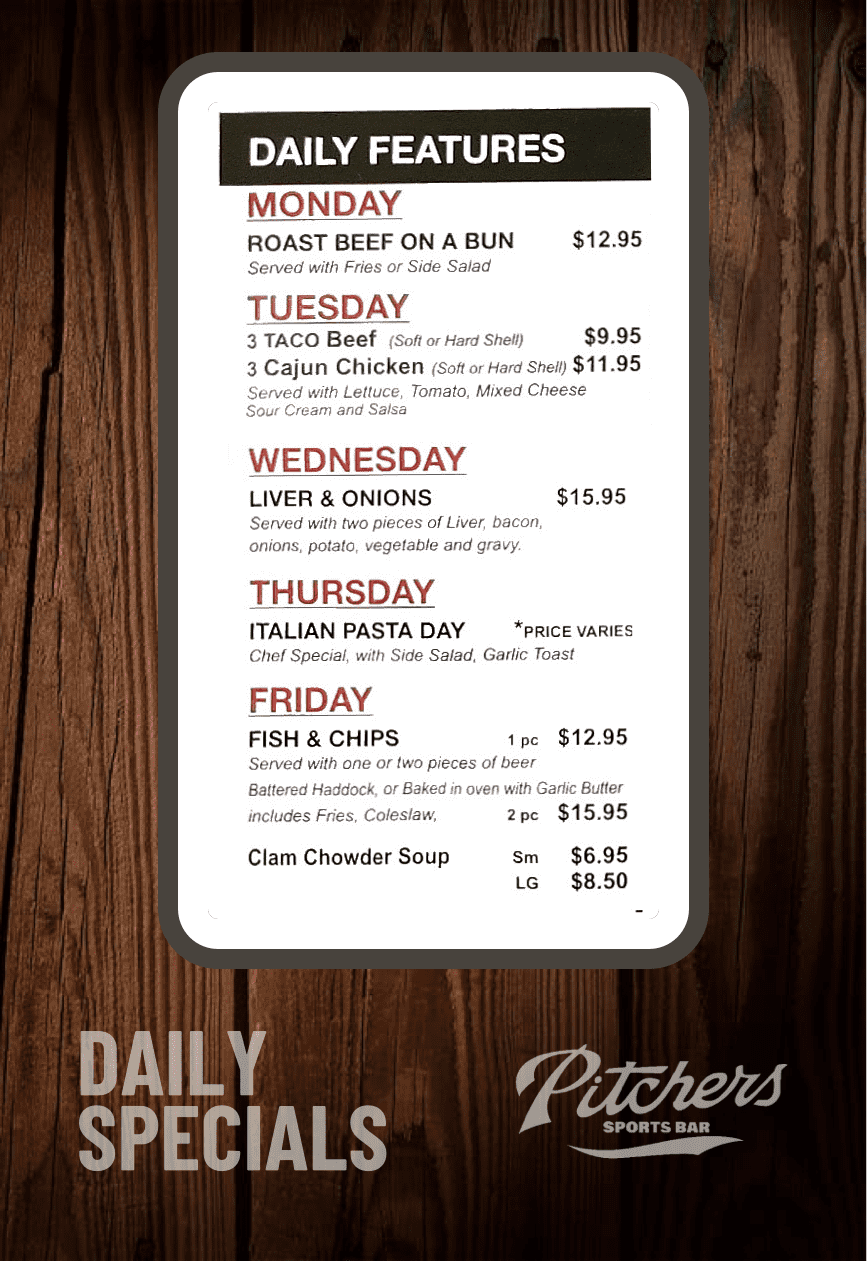 Food, drink, and daily special menus for Pitcher's Sports Bar and Grill