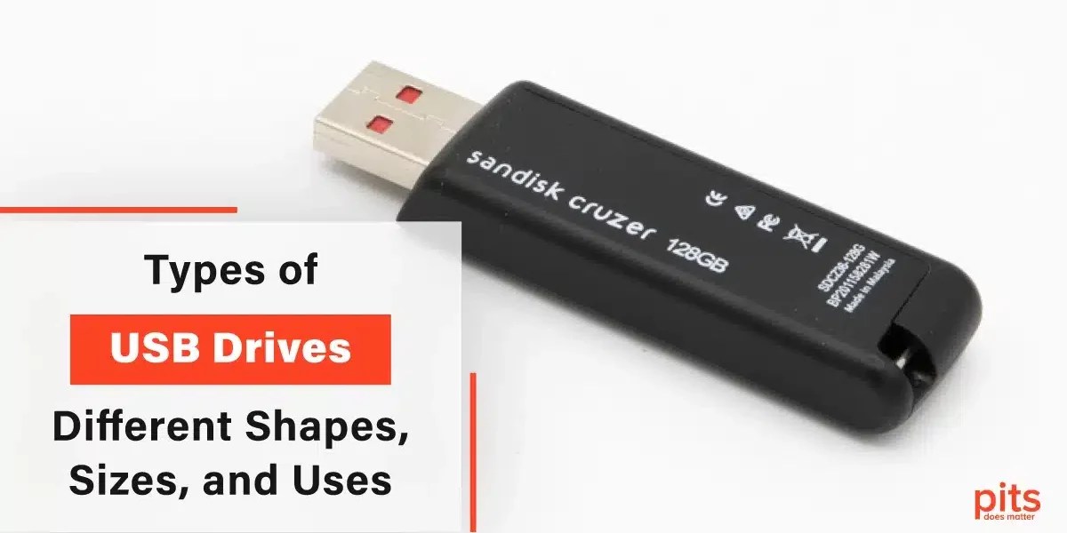 Various Shapes, Sizes, and Applications of USB Flash Drives