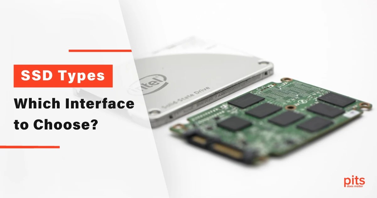 Different SSD Types and How to Choose Between Them