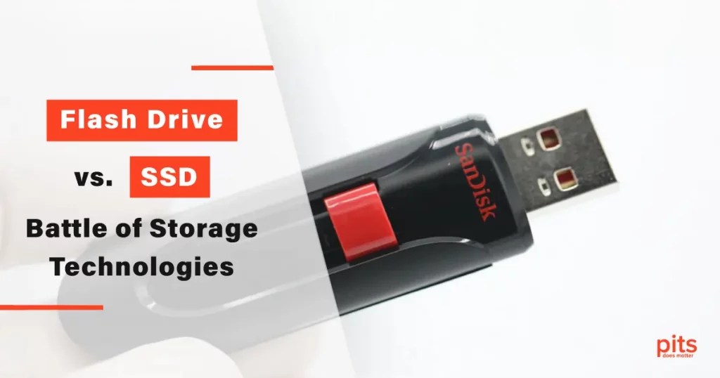Flash Drive vs. SSD Making the Right Storage Investment