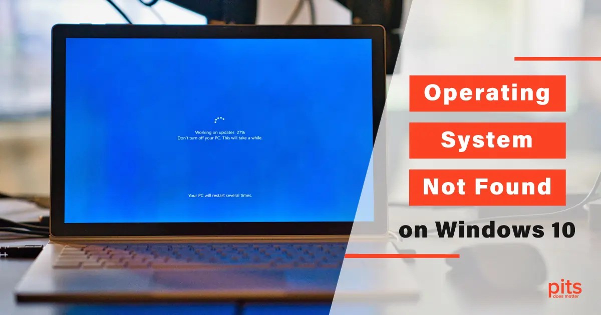 "Operating System Not Found" on Windows 10 Troubleshooting