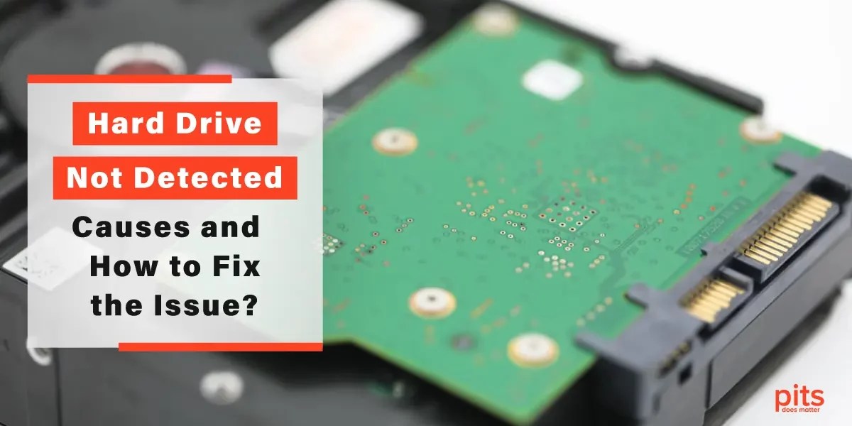 Hard Drive Not Detected Reasons and How to Fix the Problem