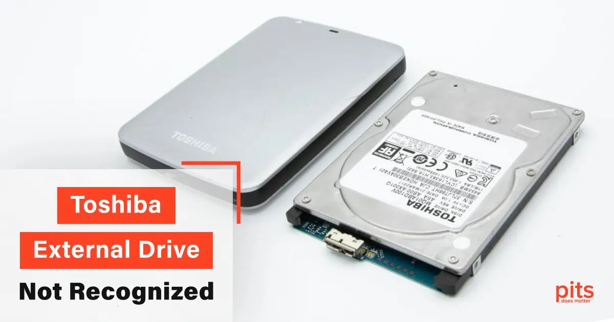 Toshiba External Drive Not Recognized Access Your Data